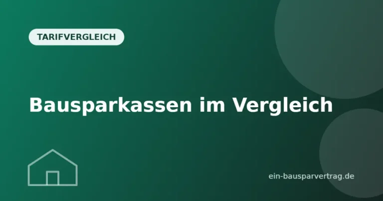 Bausparkassen im Vergleich: Alle Anbieter im Überblick