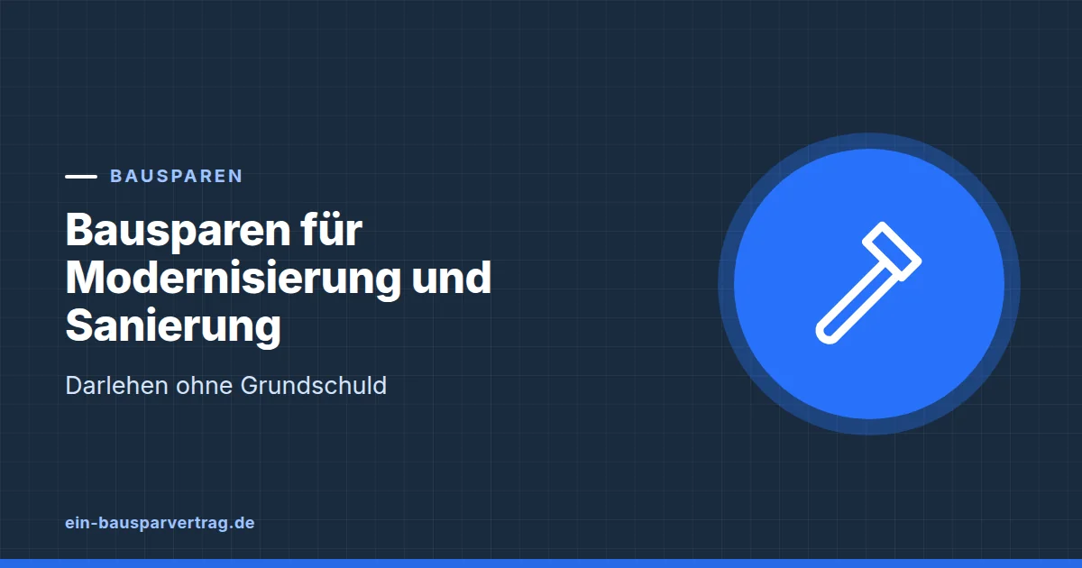 Grafik zum Beitrag: Bausparen für Modernisierung und Sanierung: Darlehen ohne Grundschuld