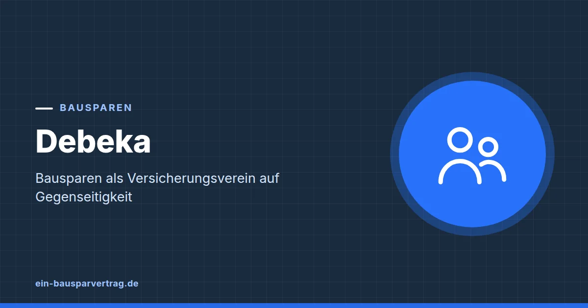 Grafik zum Beitrag: Debeka: Bausparen als Versicherungsverein auf Gegenseitigkeit