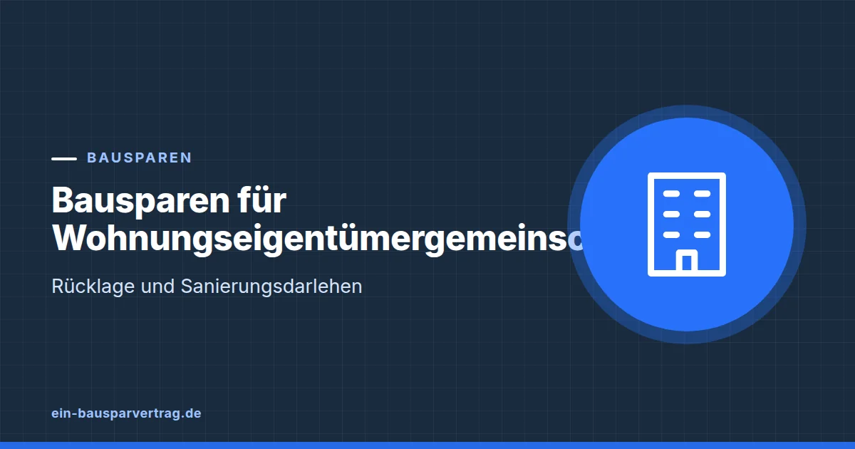 Grafik zum Beitrag: Bausparen für Wohnungseigentümergemeinschaften: Rücklage und Sanierungsdarlehen